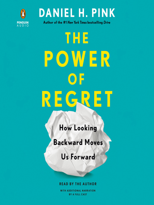 Titeldetails für The Power of Regret nach Daniel H. Pink - Verfügbar